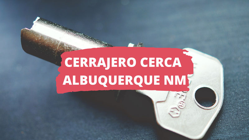 cerrajero en albuquerque