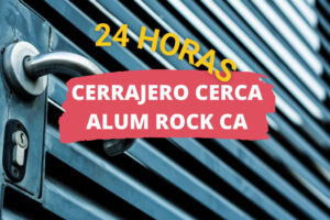 Cerrajero en Alum Rock