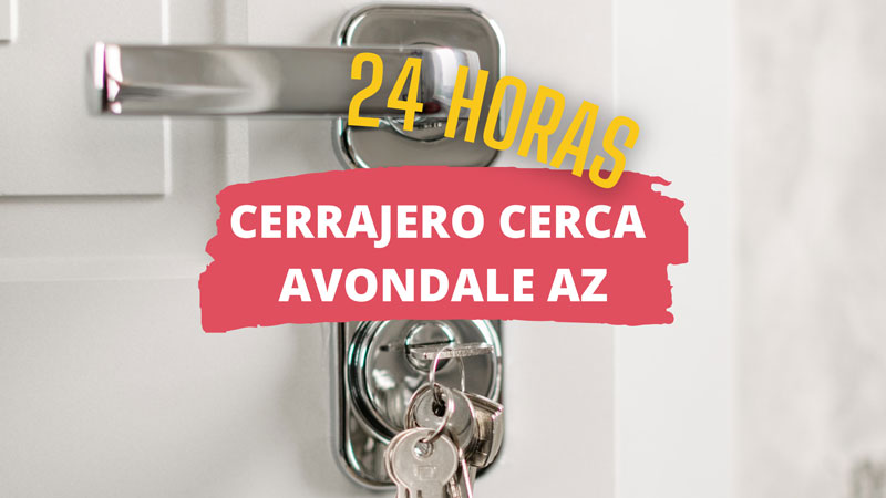 Cerrajero en Avondale AZ