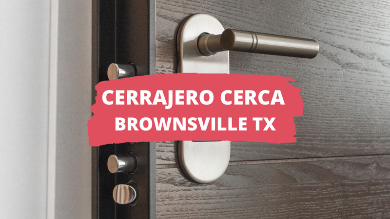 cerrajero en Brownsville tx