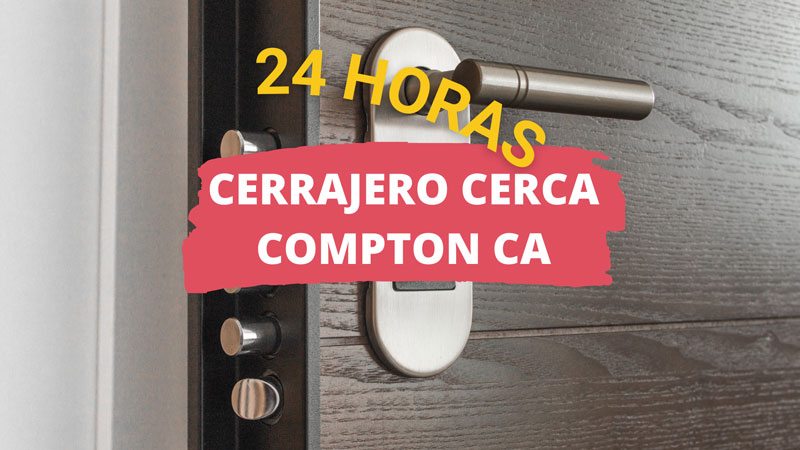Cerrajero en Compton
