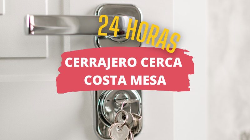 cerrajero en costa mesa