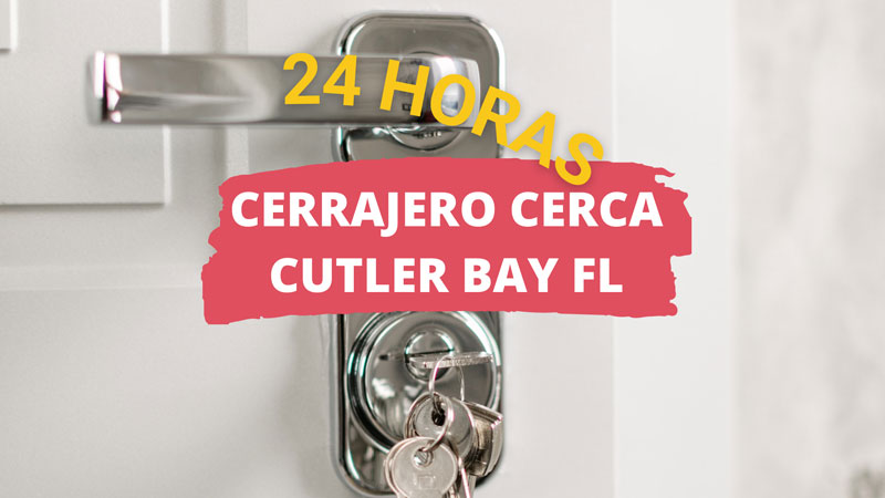 Cerrajero en Cutler Bay FL