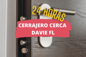 Cerrajero en Davie FL