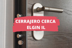 Cerrajero en Elgin IL