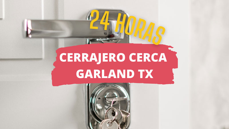 Cerrajero en Garland