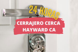 Cerrajero en Hayward