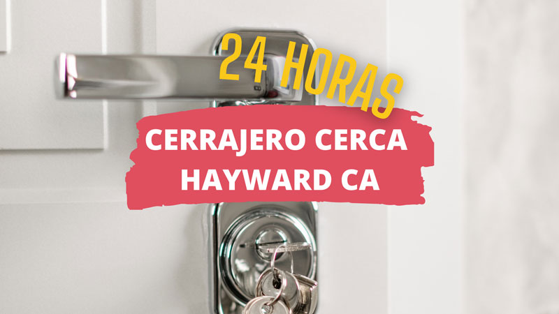 Cerrajero en Hayward