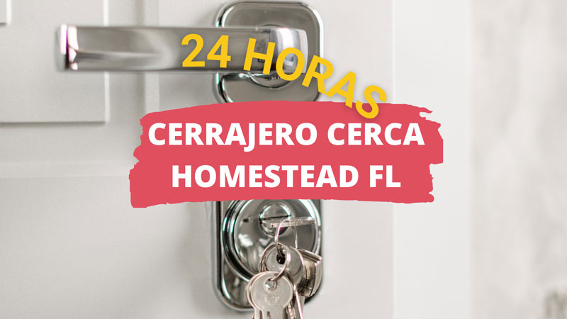 Cerrajero en Homestead