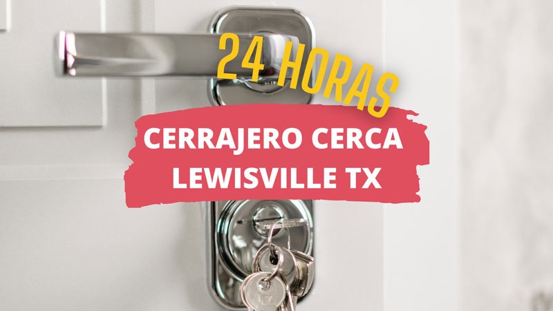 Cerrajero en Lewisville TX