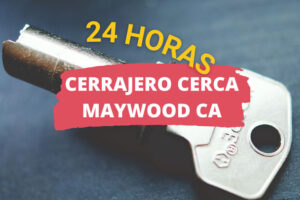 Cerrajero en Maywood