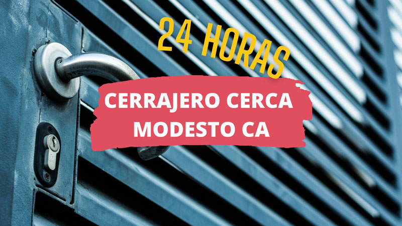 Cerrajero en Modesto CA