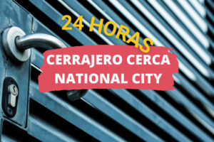 Cerrajero en National City