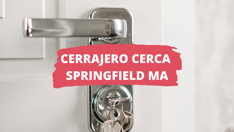 Cerrajero en Springfield MA