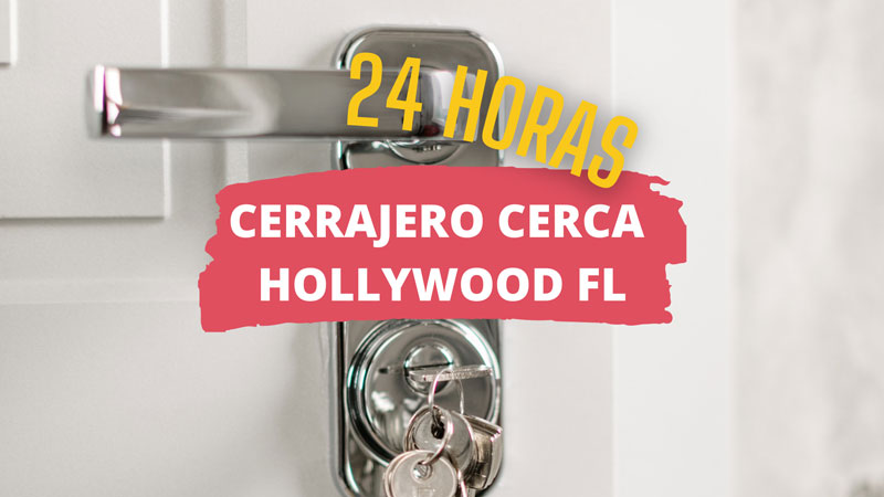 Cerrajero en Hollywood FL