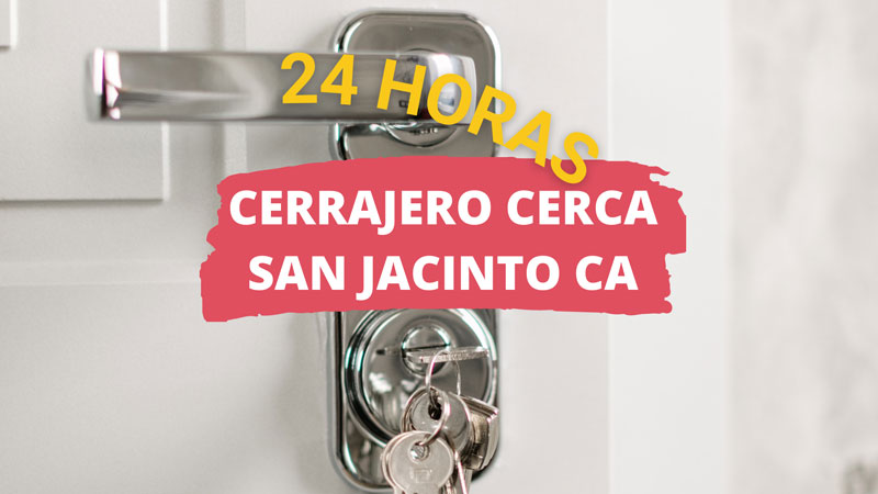 Cerrajero en San Jacinto