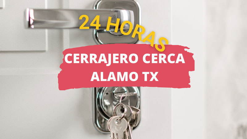 Cerrajero en Alamo TX