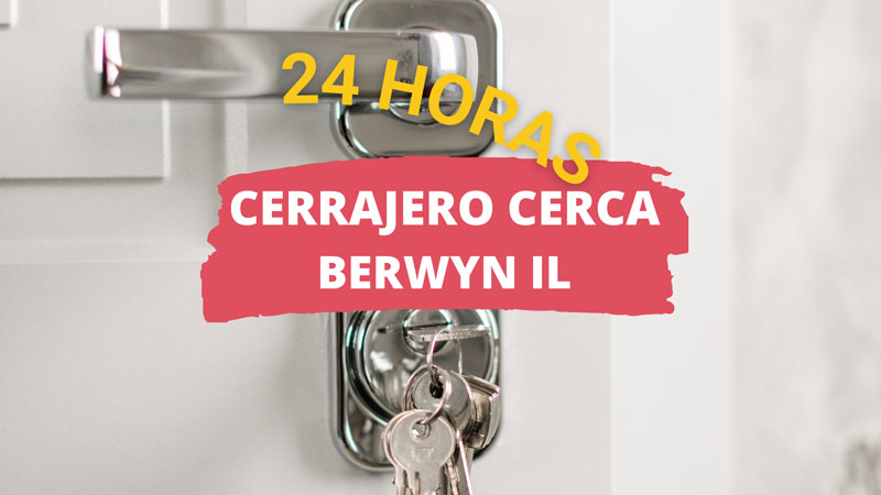 cerrajero en berwyn il
