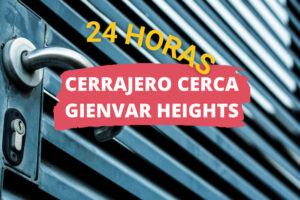 Cerrajero en Gienvar Heights