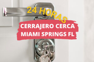 Cerrajero en Miami Springs