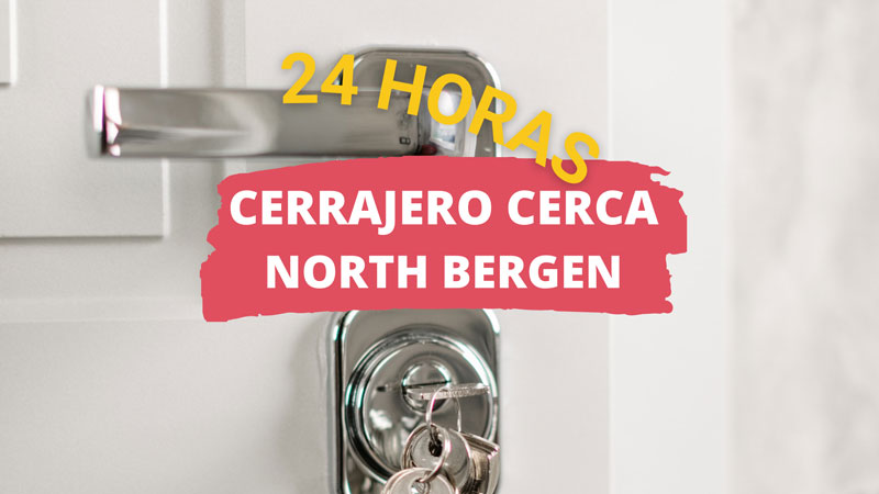 Cerrajero en North Bergen NJ