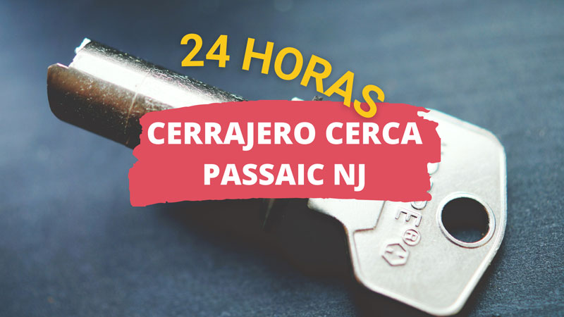Cerrajero en Passaic NJ