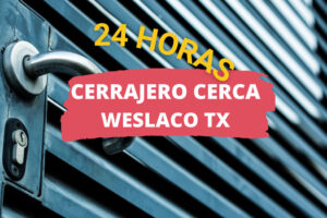 Cerrajero en Weslaco