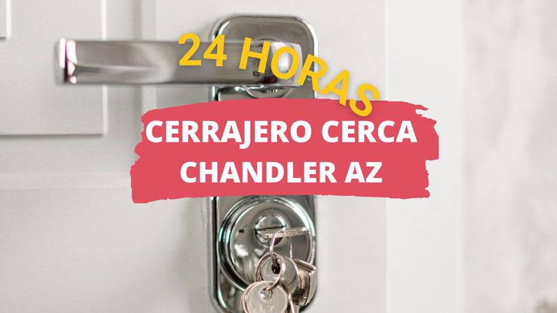Cerrajero en Chandler AZ