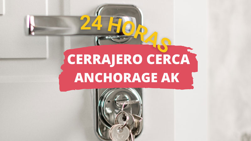 Cerrajero en Anchorage AK