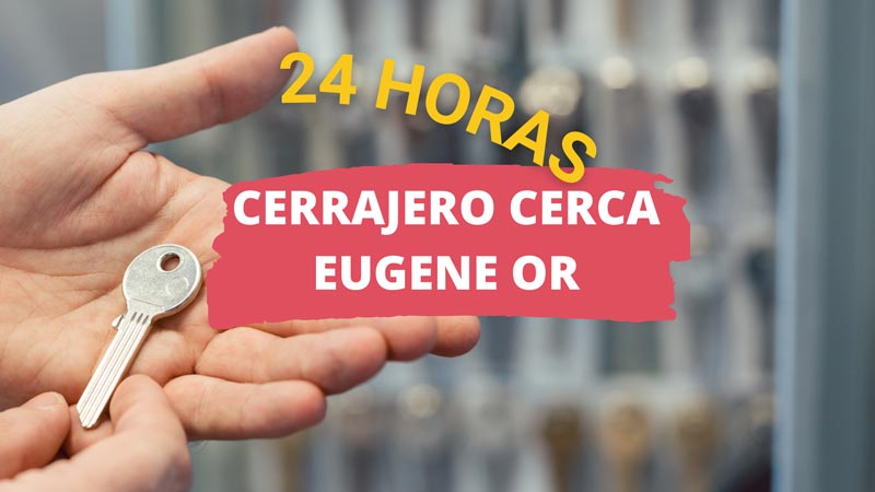 Cerrajero en Eugene OR