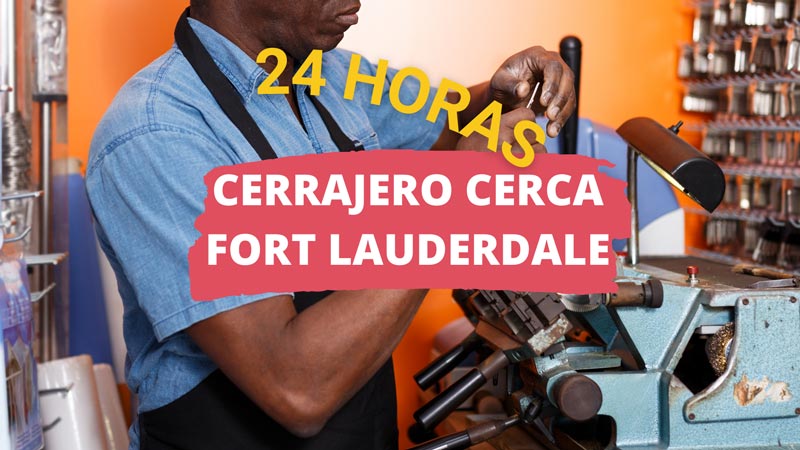 Cerrajero en Fort Lauderdale