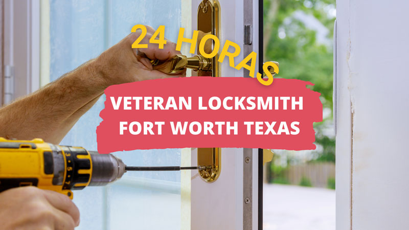 Veteran Locksmith en Fort Worth TX