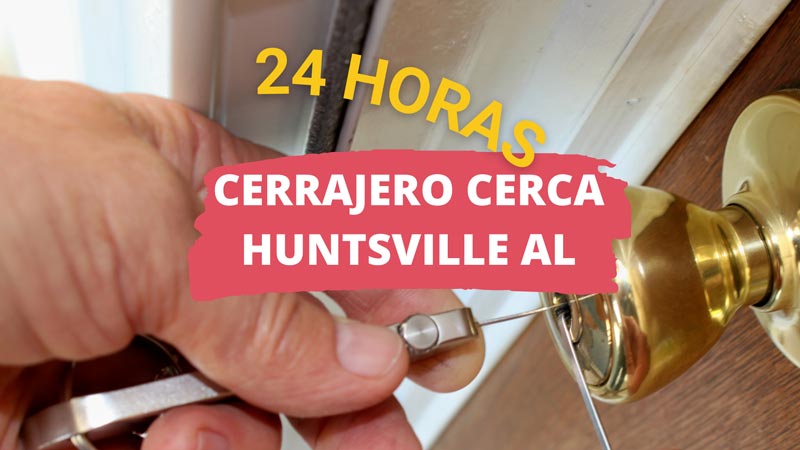 Cerrajero en Huntsville AL